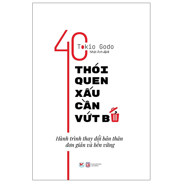 40 thói quen xấu cần vứt bỏ - hành trình thay đổi bản thân đơn giản và bền vững