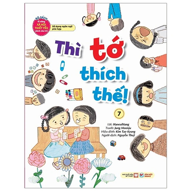 bộ bộ sách kĩ năng xã hội thiết yếu dành cho trẻ - sử dụng ngôn ngữ phù hợp - thì tớ thích thế! - 7 - Ảnh 2