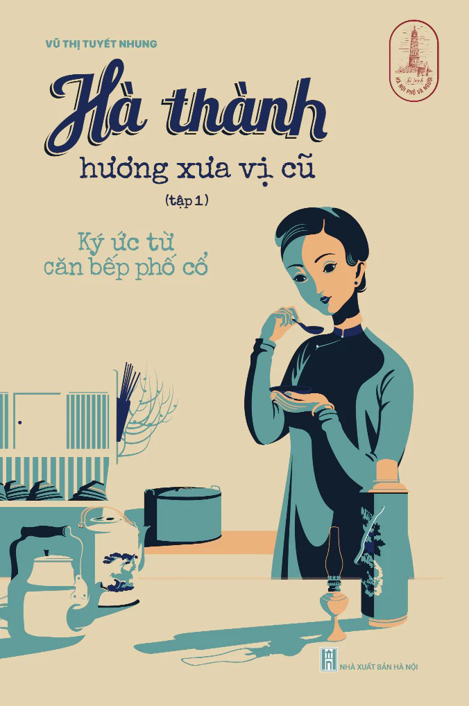 Bộ Hà Thành Hương Xưa Vị Cũ - Tập 1: Ký Ức Từ Căn Bếp Phố Cổ - Ảnh 3