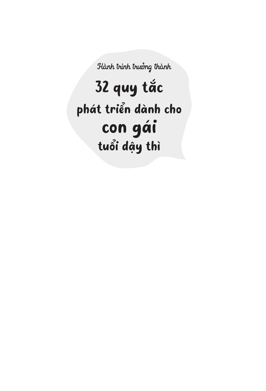 bộ hành trình trưởng thành - 32 quy tắc phát triển dành cho con gái tuổi dậy thì - Ảnh 2