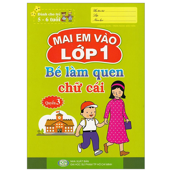 Bo
						
										
										Mai Em Vao Lop 1 - Danh Cho Tre 5-6 Tuoi - Be Lam Quen Chu Cai - Quyen 3 (Tai Ban 2024)