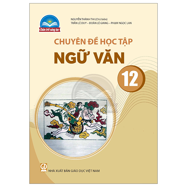 Bộ Ngữ Văn 12 - Tập 2 (Chân Trời) (Chuẩn) - Ảnh 13