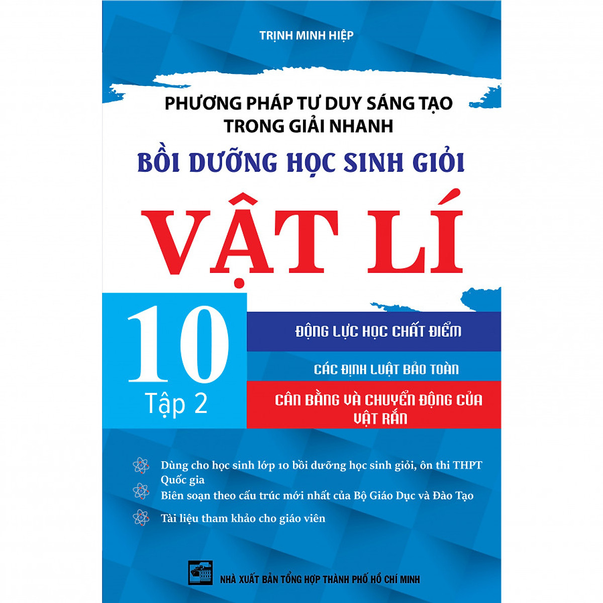 bộ phương pháp tư duy sáng tạo trong giải nhanh bồi dưỡng học sinh giỏi vật lí 10 - tập 2 - Ảnh 2