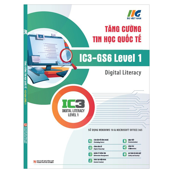 Bộ Tăng Cường Tin Học Quốc Tế - IC3-GS6 Level 1 - Digital Literacy (Tái Bản 2024)