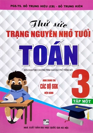 bộ thử sức trạng nguyên nhỏ tuổi toán 3 - tập 1 (biên soạn theo chương trình giáo dục phổ thông mới) - Ảnh 2