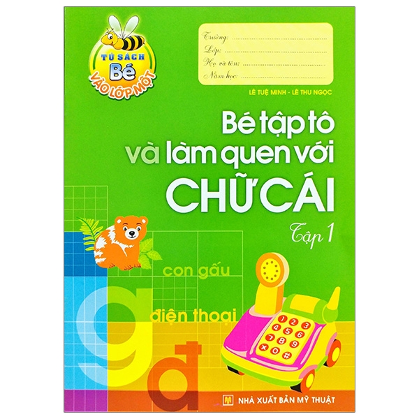 Bộ
						
										
										Tủ Sách Cho Bé Vào Lớp Một - Bé Tập Tô Và Làm Quen Với Chữ Cái - Tập 1 (Tái Bản 2025)