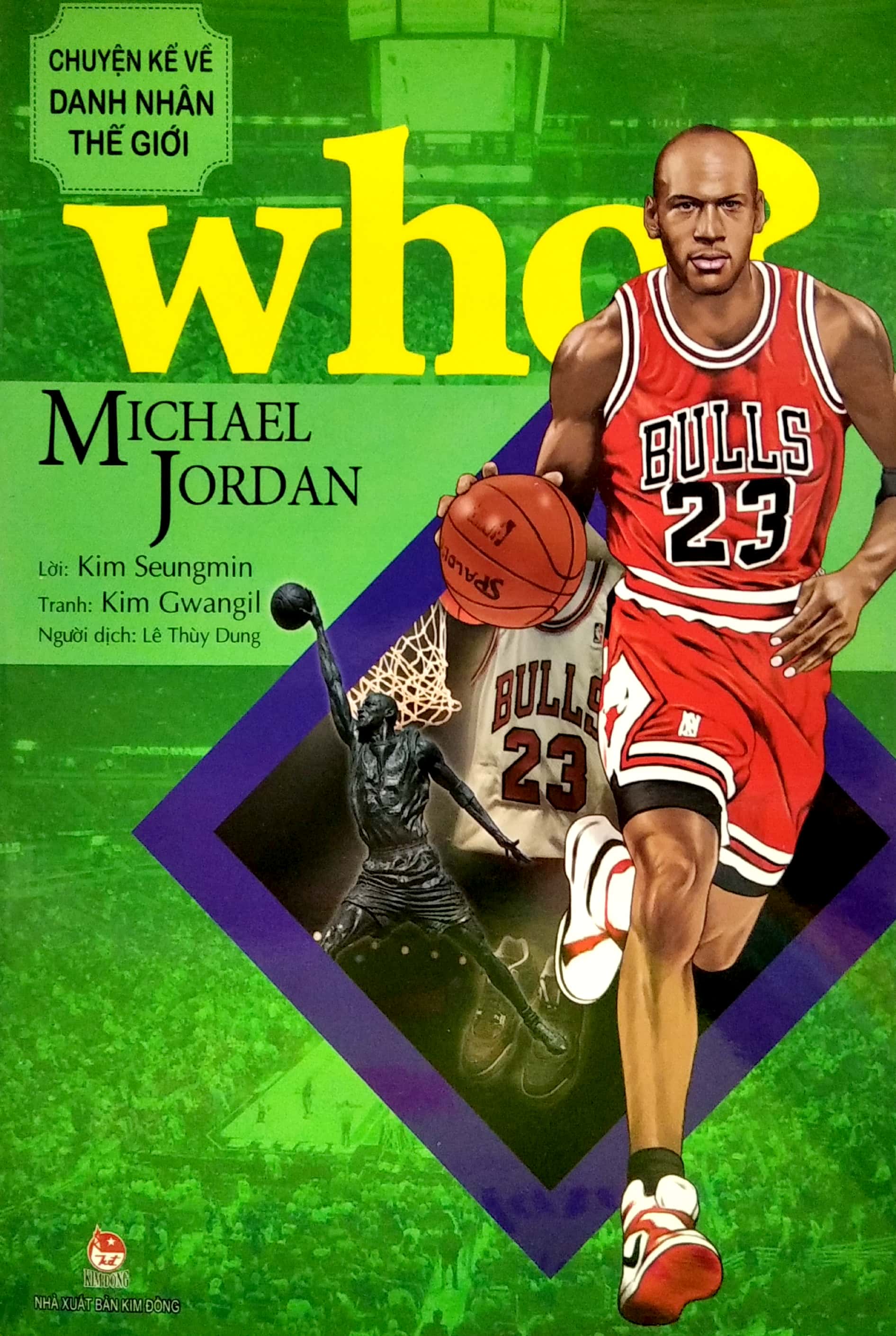 Bộ
Who? Chuyện Kể Về Danh Nhân Thế Giới - Michael Jordan - Ảnh 2