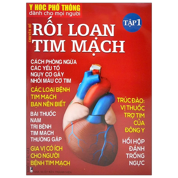 bộ y học phổ thông dành cho mọi người - chuyên đề: rối loạn tim mạch 1
