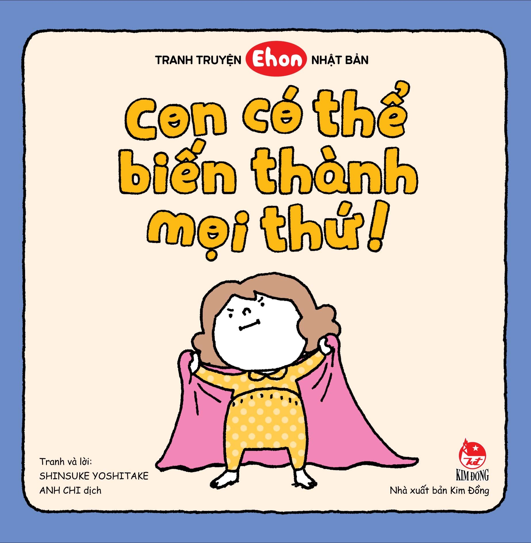 boxset tranh truyện ehon nhật bản - con có thể biến thành mọi thứ! (bộ 3 cuốn) - Ảnh 5