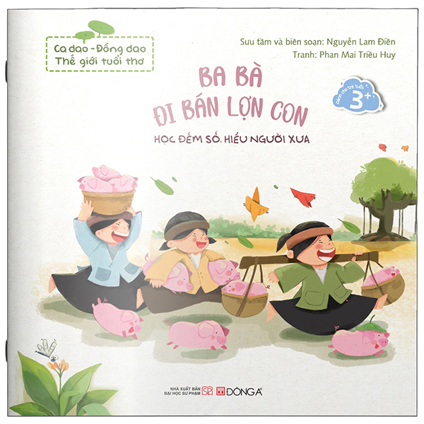 Ca Dao-Đồng Dao - Thế Giới Tuổi Thơ - Ba Bà Đi Bán Lợn Con