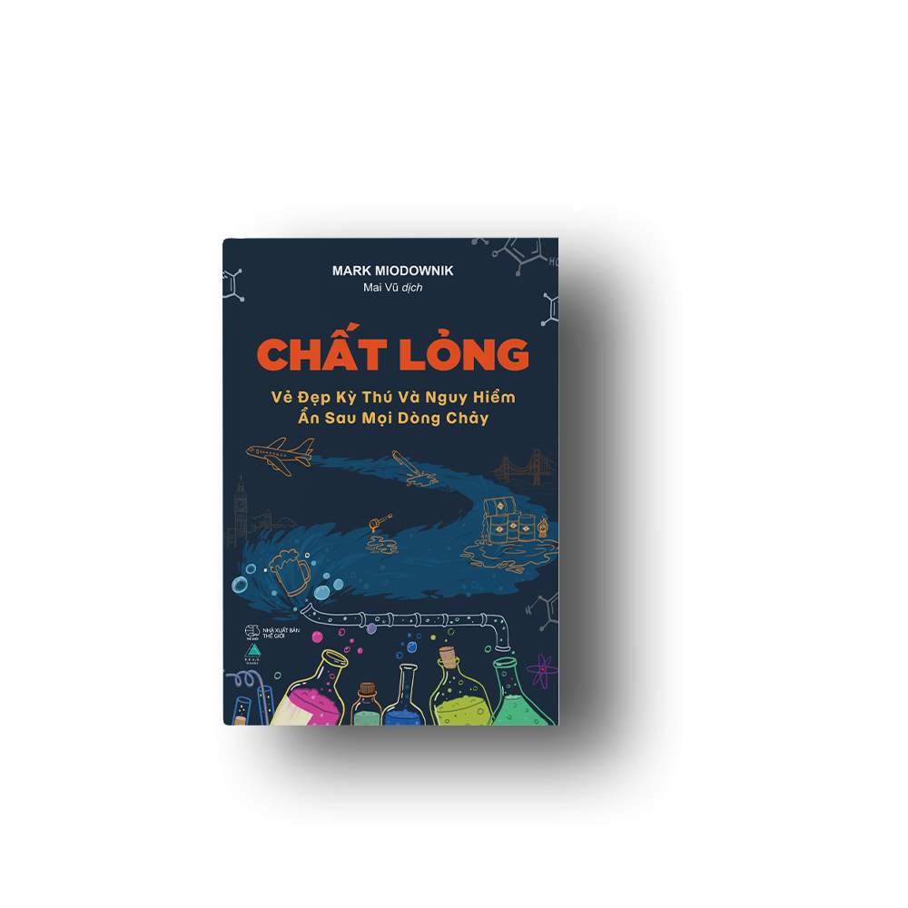 Chất Lỏng - Vẻ Đẹp Kỳ Thú Và Nguy Hiểm Ẩn Sau Mọi Dòng Chảy - Ảnh 3