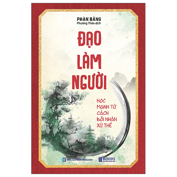 Đạo Làm Người - Học Mạnh Tử Cách Đối Nhân Xử Thế (Tái Bản 2025)