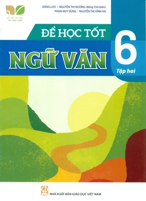 để học tốt ngữ văn 6 - tập 2 (kết nối tri thức với cuộc sống) - Ảnh 2