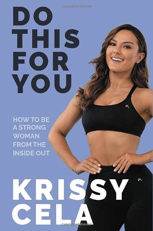 do this for you: how to be a strong woman from the inside out - Ảnh 2