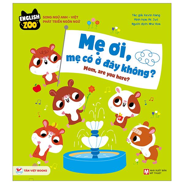 english zoo - song ngữ anh-việt phát triển ngôn ngữ - mẹ ơi, mẹ có ở đây không? - mom, are you here?