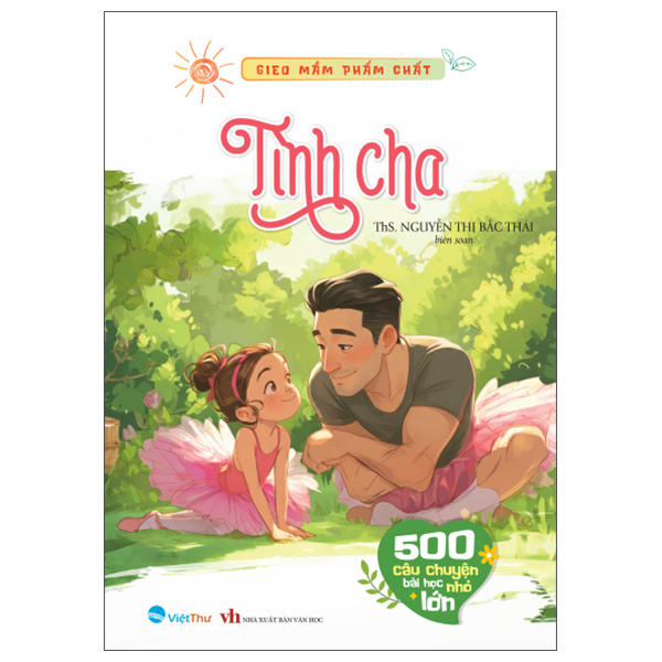 Gieo Mầm Phẩm Chất - 500 Câu Chuyện Nhỏ Bài Học Lớn - Lòng Nhân Ái - Ảnh 3