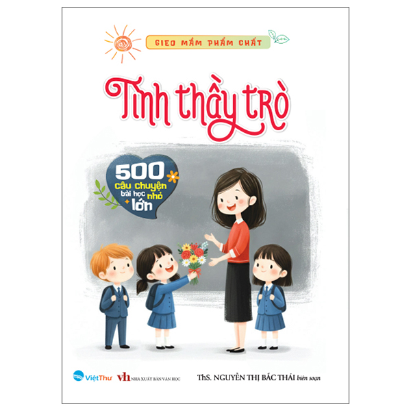 Gieo Mầm Phẩm Chất - 500 Câu Chuyện Nhỏ Bài Học Lớn - Tình Mẹ - Ảnh 2
