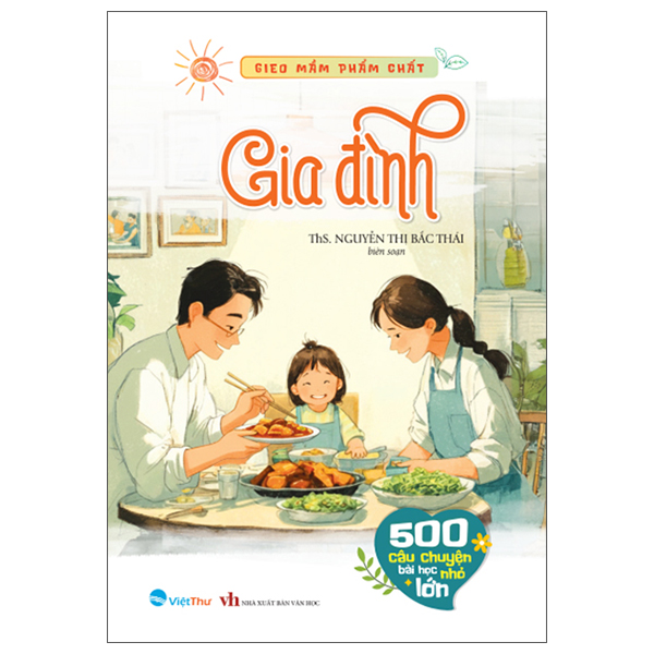 Gieo Mầm Phẩm Chất - Tình Cha - 500 Câu Chuyện Bài Học Lớn Nhỏ - Ảnh 3