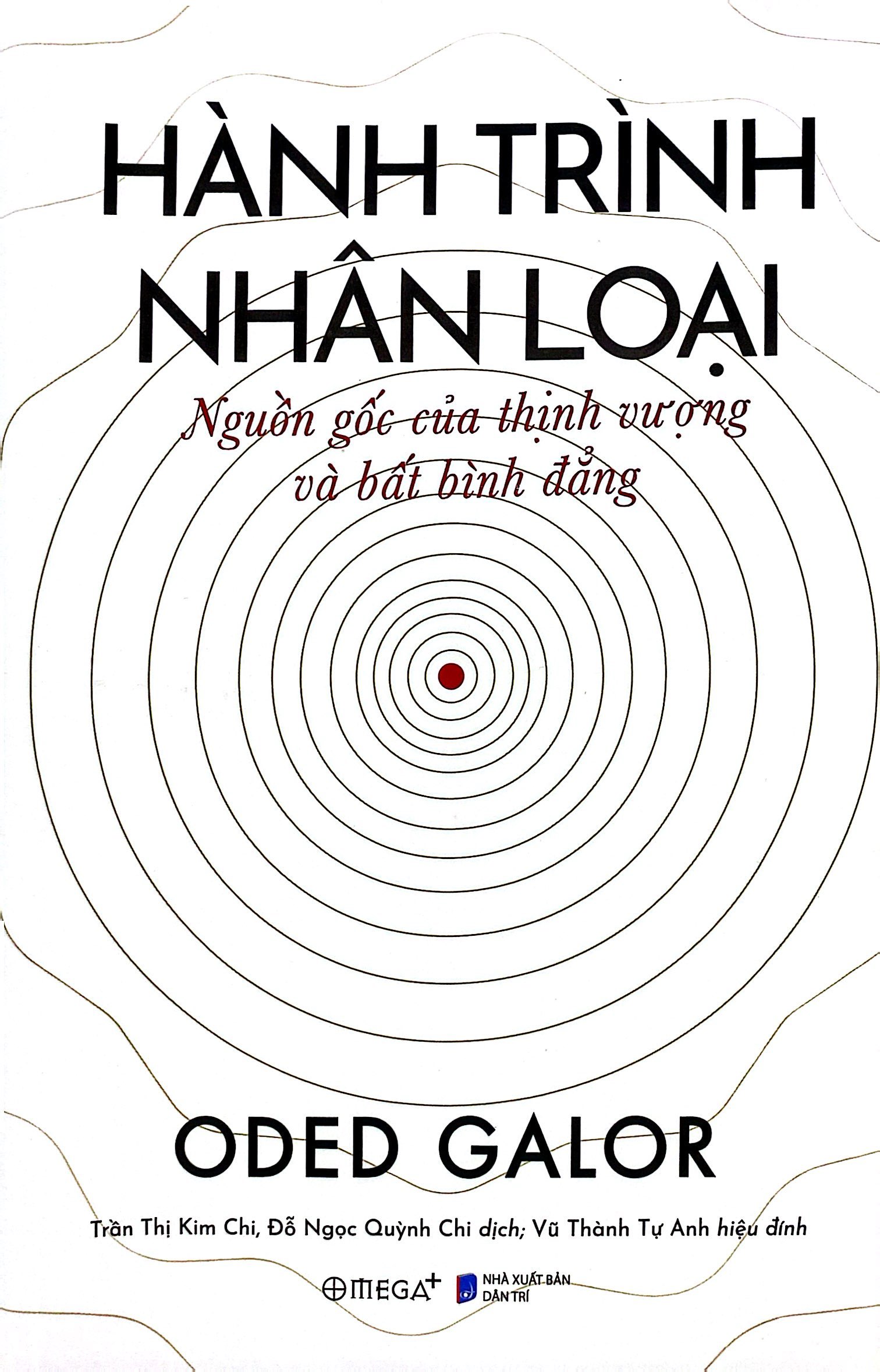 hành trình nhân loại nguồn gốc của thịnh vượng và bất bình đẳng - Ảnh 2