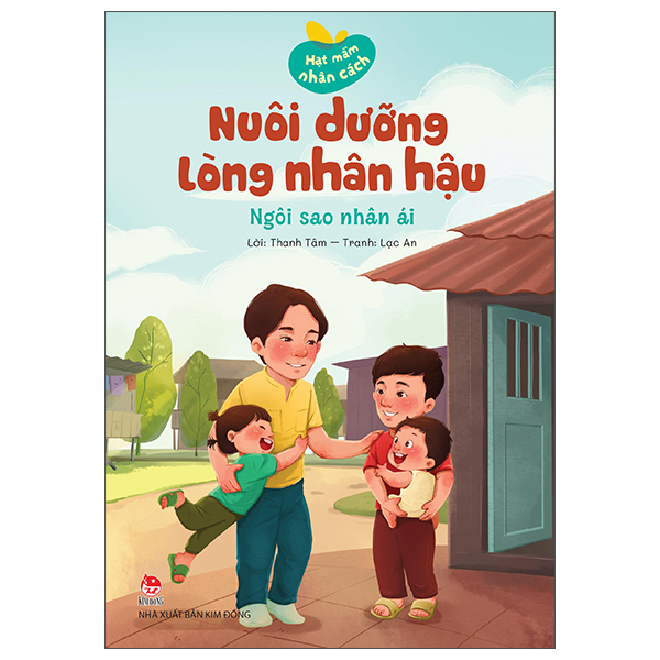Hạt Mầm Nhân Cách - Nuôi Dưỡng Lòng Nhân Hậu - Cây Đèn Sáng Mãi - Ảnh 4