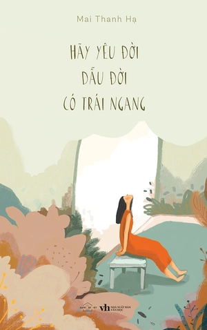 hãy yêu đời dẫu đời có trái ngang - Ảnh 2