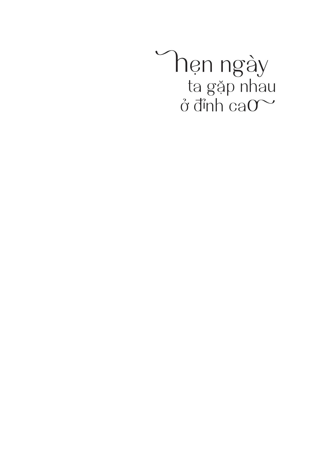 hẹn ngày ta gặp nhau ở đỉnh cao - Ảnh 2