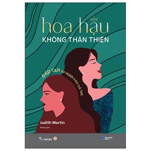 hoa hậu không thân thiện - đập tan sự hoàn hảo giả tạo
