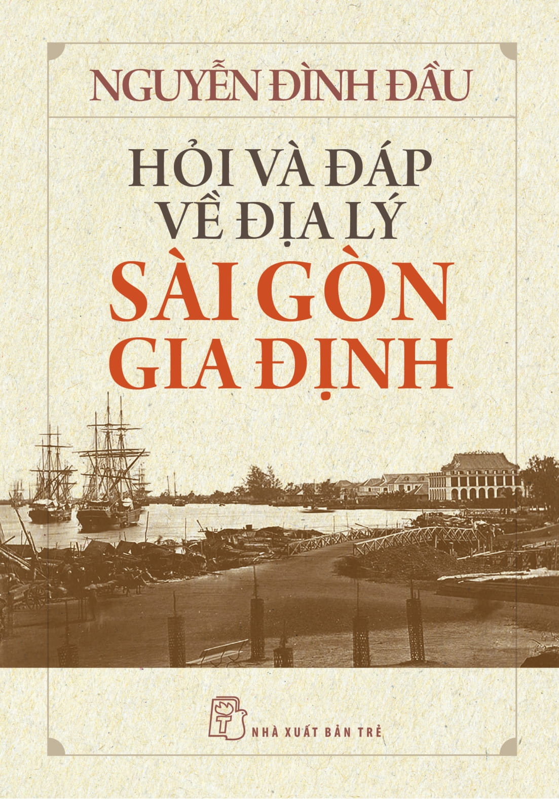 hỏi và đáp về địa lý sài gòn gia định - Ảnh 2