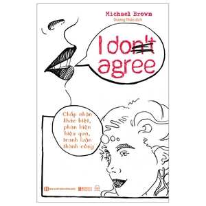 i don't agree - chấp nhận khác biệt, phản biện hiệu quả, tranh luận thành công - Ảnh 2