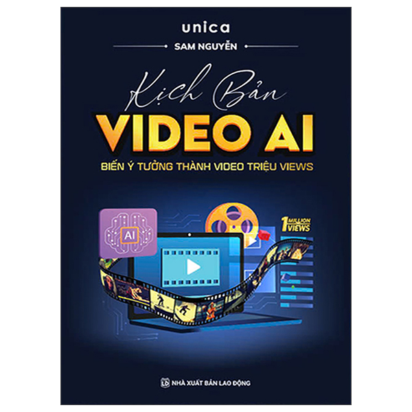 Kịch Bản Video AI - Biến Ý Tưởng Thành Video Triệu Views