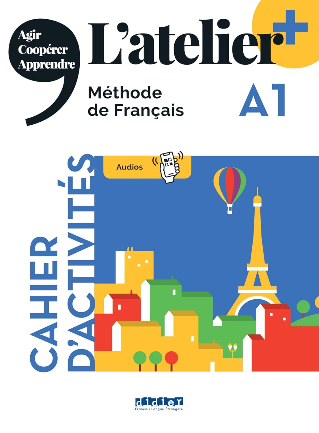L'atelier + Niv .A1 ( Édition 2022) - Cahier + Didierfle.app - Ảnh 2