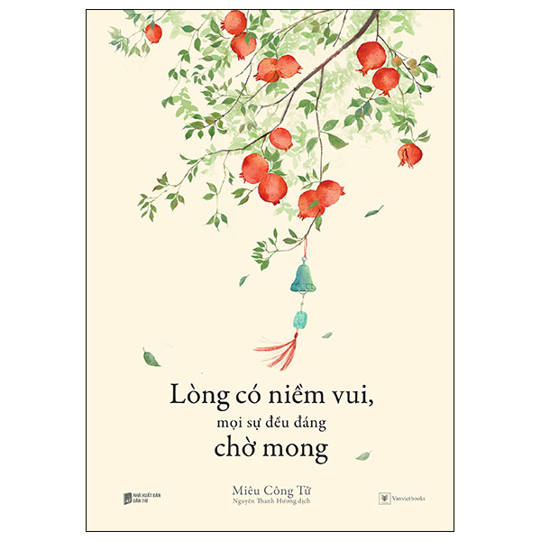 lòng có niềm vui, mọi sự đều đáng chờ mong
