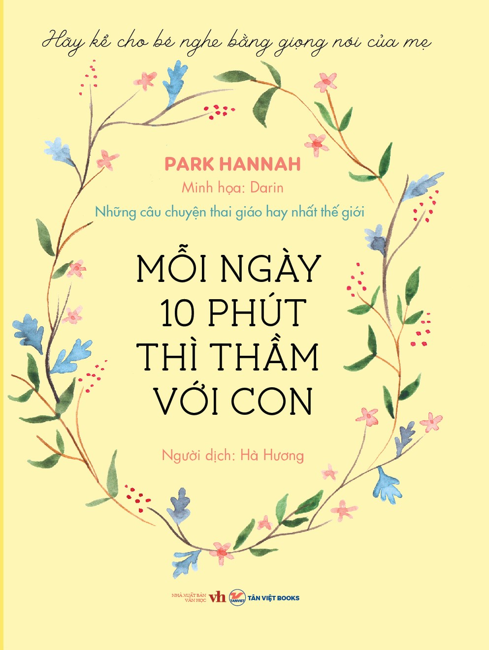 mười phút mỗi ngày thì thầm với con - những câu chuyện thai giáo hay nhất thế giới - Ảnh 2