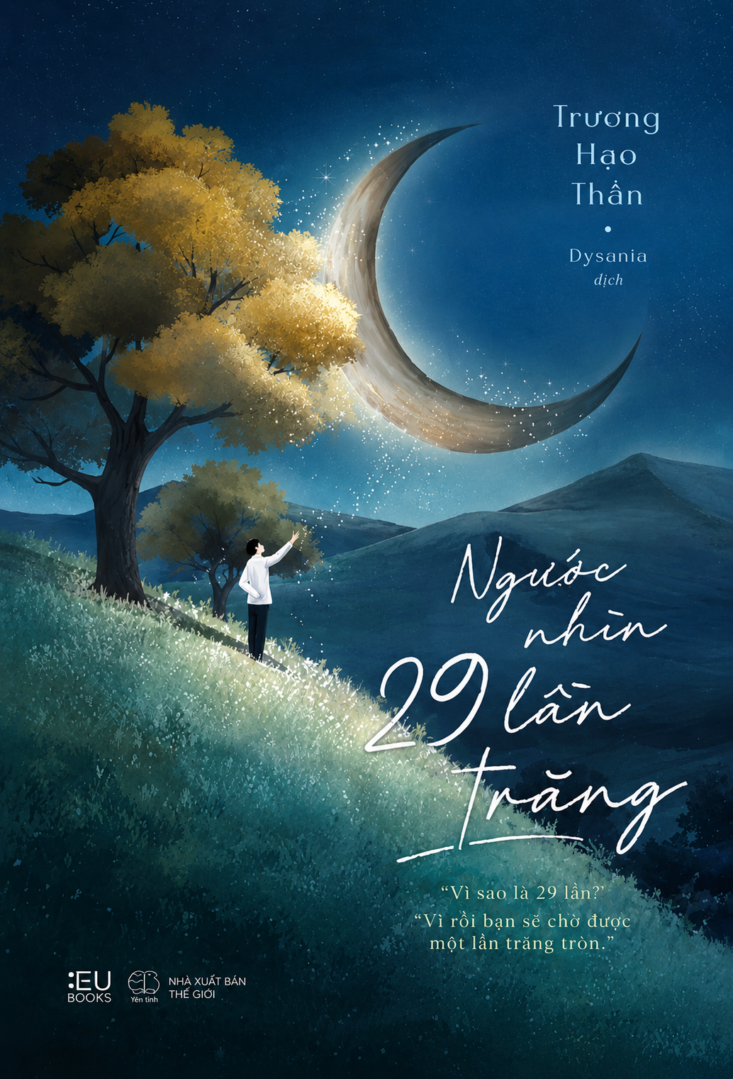 Ngước Nhìn 29 Lần Trăng - “Vì Sao Là 29 Lần?” - “Vì Rồi Bạn Sẽ Chờ Được Một Lần Trăng Tròn.” - Ảnh 2