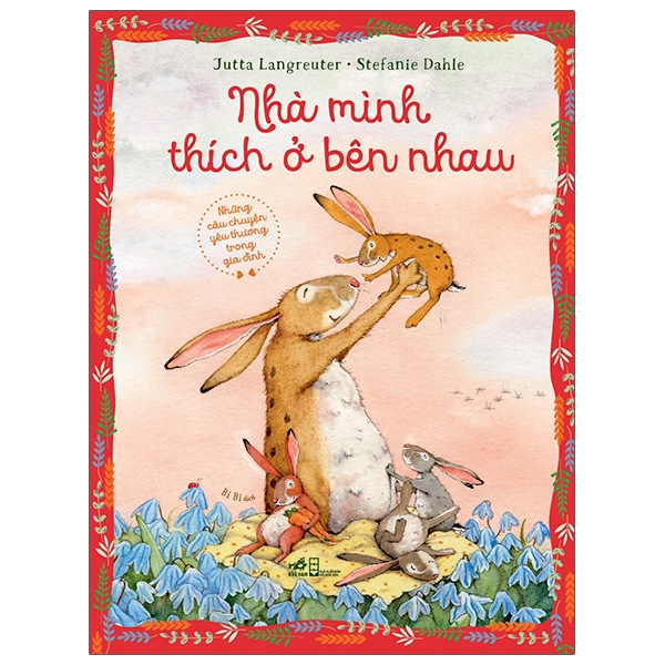 nhà mình thích ở bên nhau (tái bản 2021)