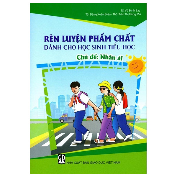nhân ái - rèn luyện phẩm chất dành cho học sinh tiểu học