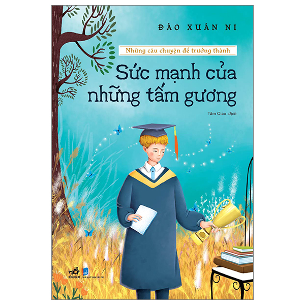 những câu chuyện để trưởng thành - sức mạnh của những tấm gương