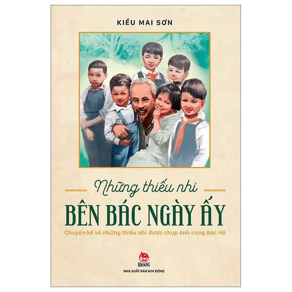 những thiếu nhi bên bác ngày ấy