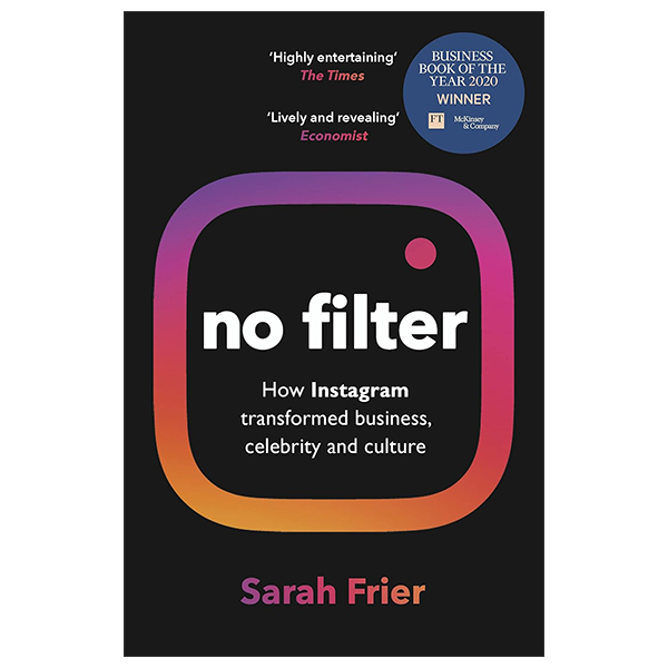Bìa sách no filter: the inside story of instagram