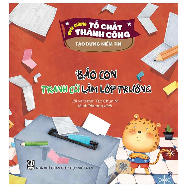 Nuôi Dưỡng Tố Chất Thành Công - Tạo Dựng Niềm Tin - Báo Con Tranh Cử Làm Lớp Trưởng