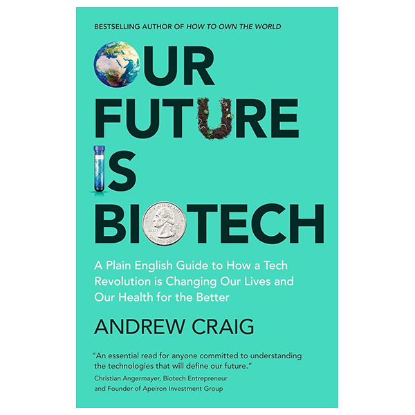 Our Future Is Biotech