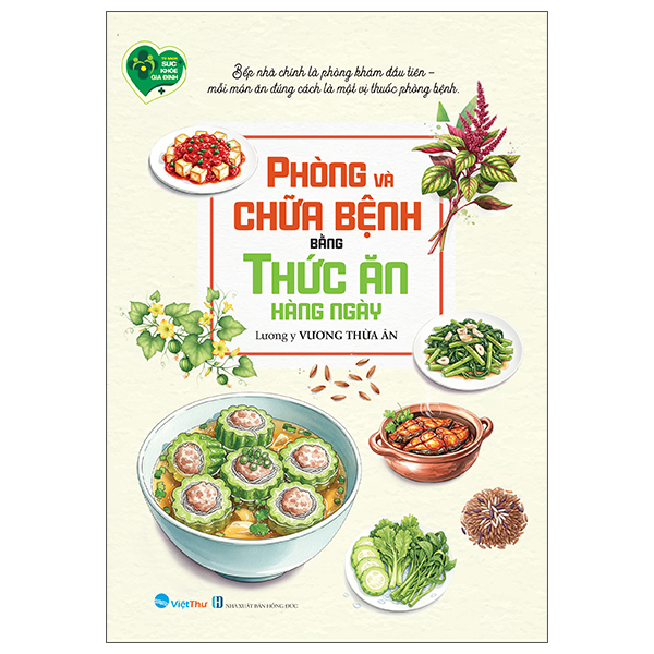 Phòng Và Chữa Bệnh Bằng Thức Ăn Hàng Ngày (Tái Bản 2025)
