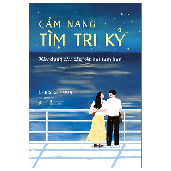[Sách Đồng Giá 40K] Cẩm Nang Tìm Tri Kỷ - Xây Dựng Cây Cầu Kết Nối Tâm Hồn