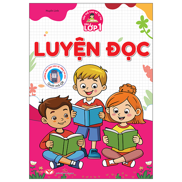 Tâm Thế Cho Bé Tự Tin Vào Lớp 1 - Luyện Đọc