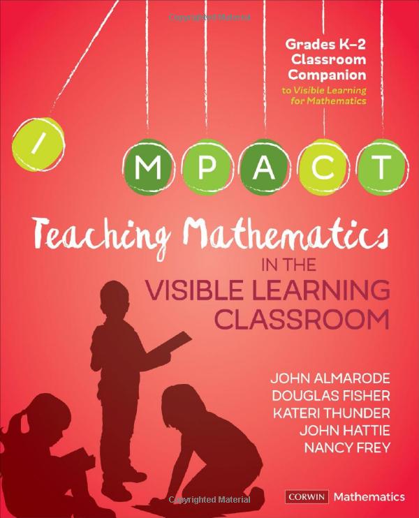 teaching mathematics in the visible learning classroom, grades k-2 (corwin mathematics series) - Ảnh 2