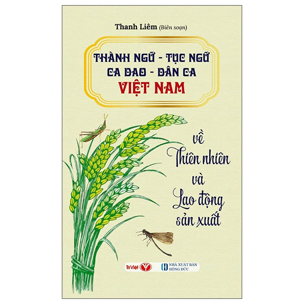 Thành Ngữ-Tục Ngữ-Ca Dao-Dân Ca Việt Nam - Về Thiên Nhiên Và Lao Động Sản Xuất