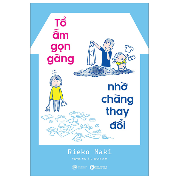Tổ Ấm Gọn Gàng - Nhờ Chàng Thay Đổi