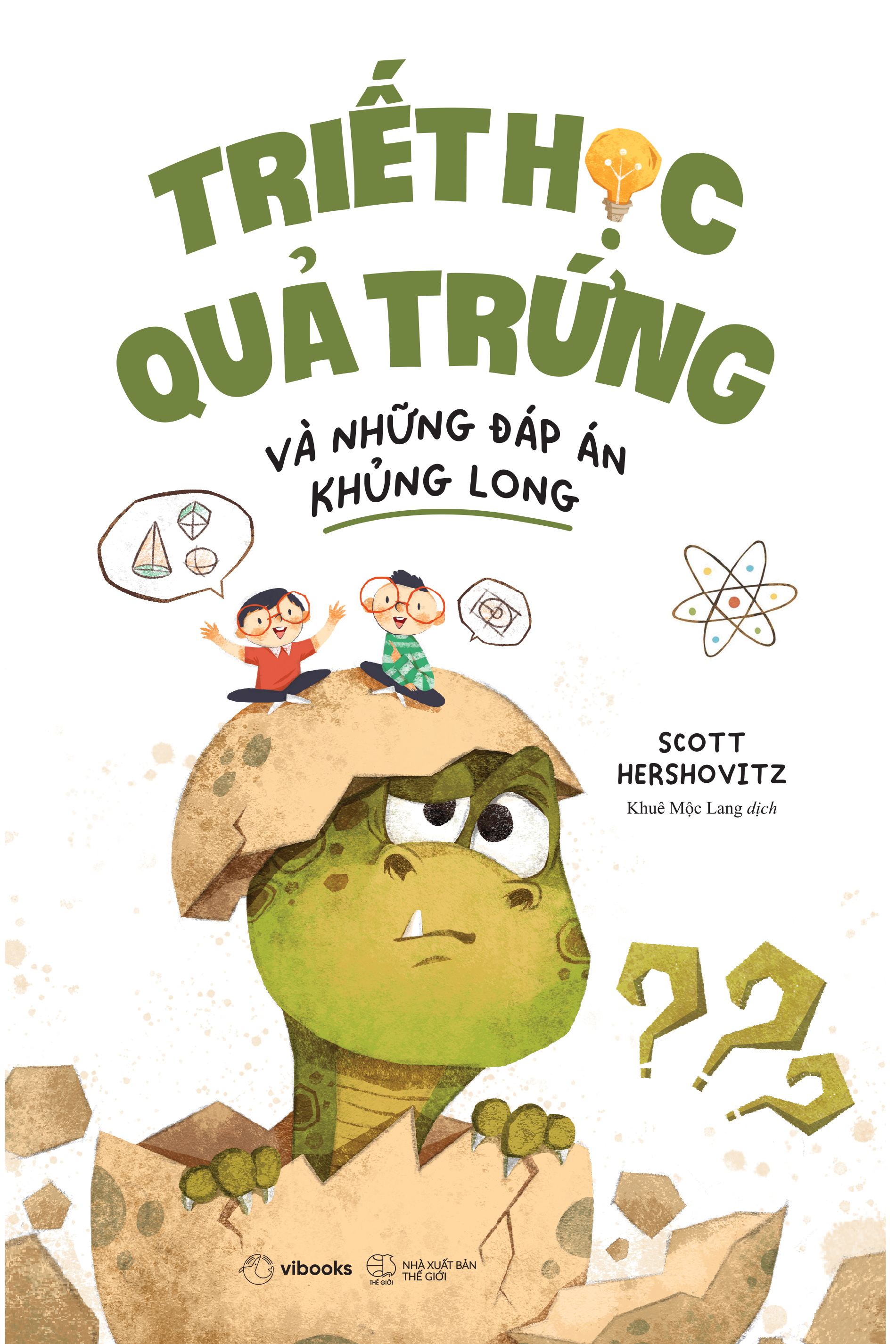 Triết Học Quả Trứng Và Những Đáp Án Khủng Long - Ảnh 2
