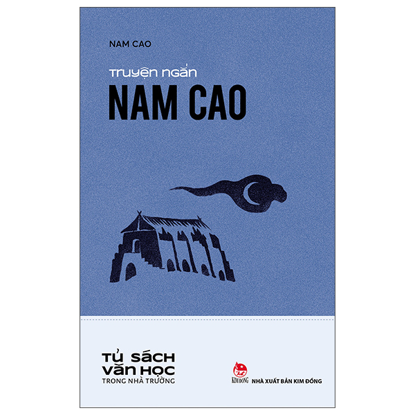 Tủ Sách Văn Học Trong Nhà Trường - Truyện Ngắn Nam Cao (Tái Bản 2025)