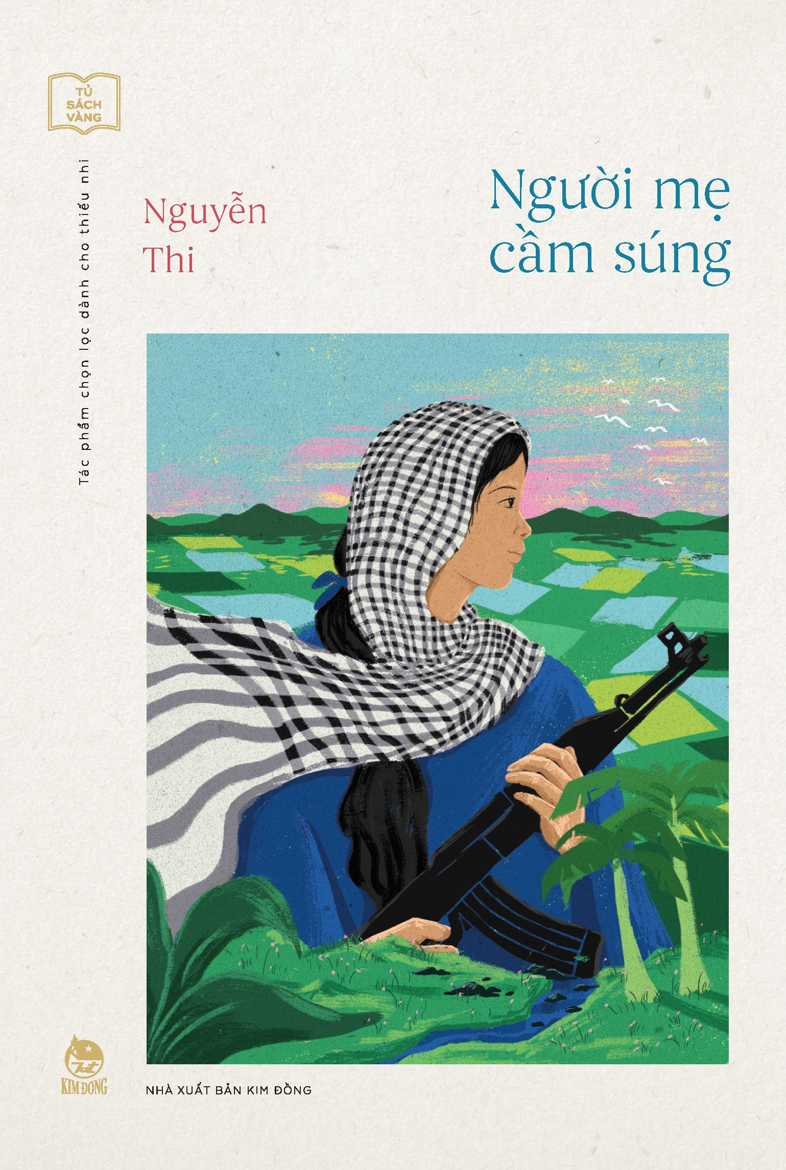 tủ sách vàng - tác phẩm chọn lọc dành cho thiếu nhi - người mẹ cầm súng (tái bản 2023) - Ảnh 2